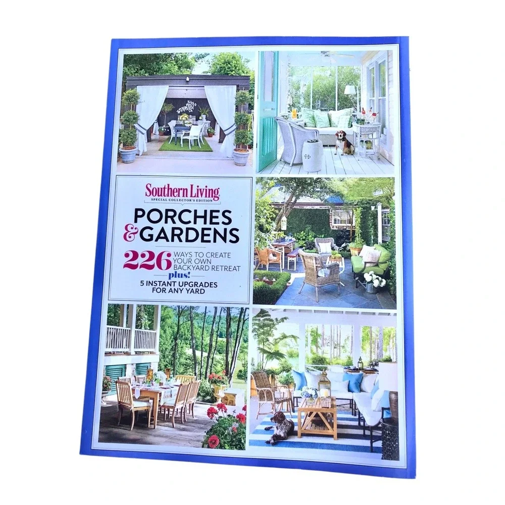 Southern Living Magazine Special Collector's‎ Edition Porches and Gardens 2016